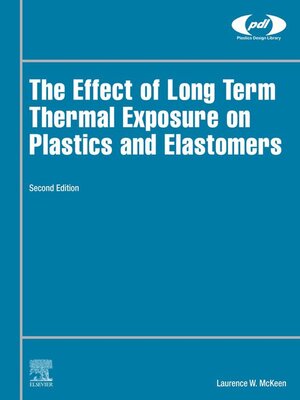 cover image of The Effect of Long Term Thermal Exposure on Plastics and Elastomers